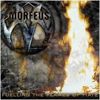 Morfeus; Fuelling the Flames of Hate